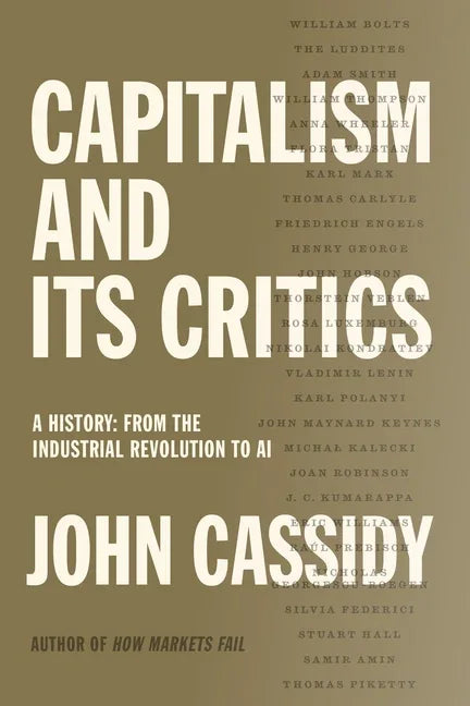 Capitalism and Its Critics: A History: From the Industrial Revolution to AI - stevensbooks