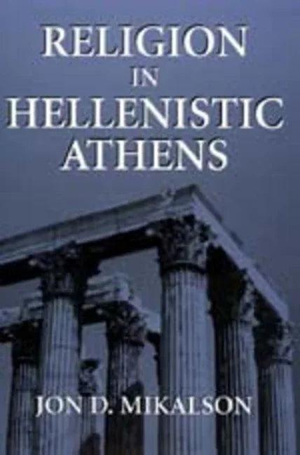 Religion in Hellenistic Athens: Volume 29 - stevensbooks