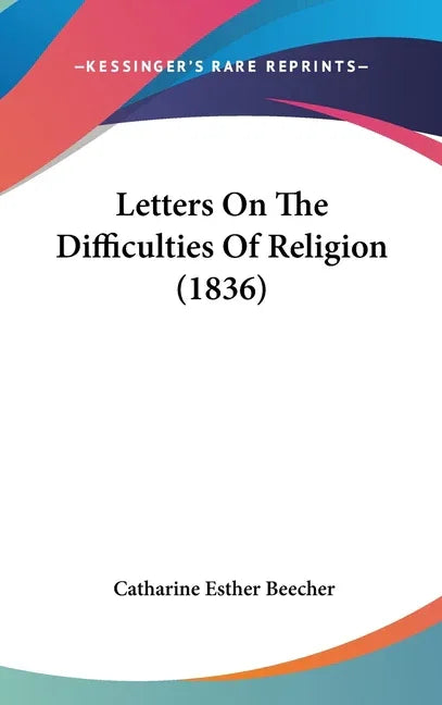 Letters On The Difficulties Of Religion (1836) - stevensbooks