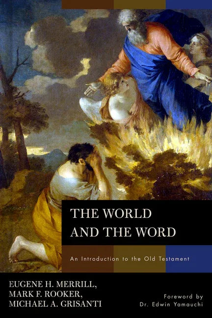 World and the Word: An Introduction to the Old Testament - stevensbooks