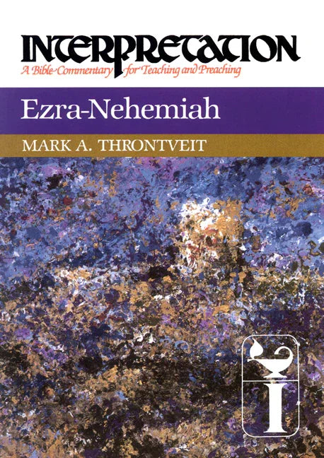 Ezra-Nehemiah: Interpretation: A Bible Commentary for Teaching and Preaching - stevensbooks