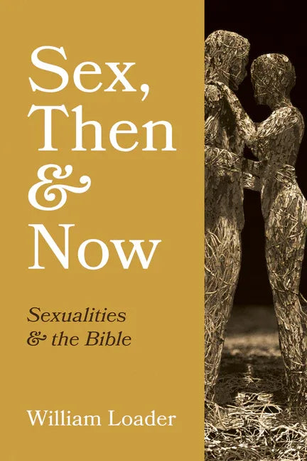 Sex, Then and Now: Sexualities and the Bible - stevensbooks