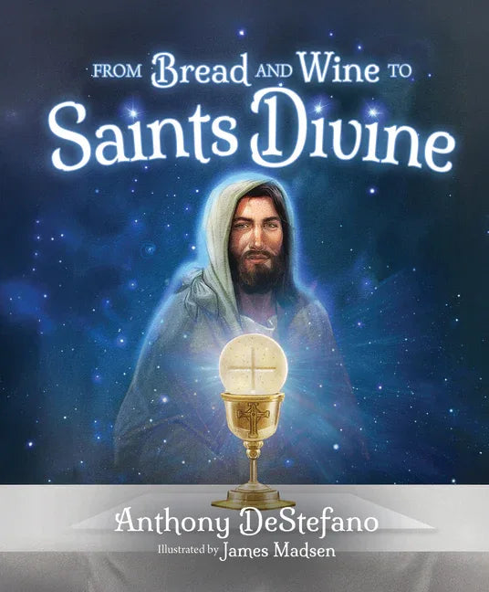 From Bread and Wine to Saints Divine - stevensbooks