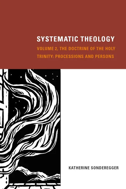 Systematic Theology, Volume 2: The Doctrine of the Holy Trinity: Processions and Persons - stevensbooks