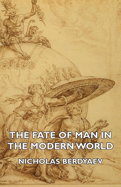 Fate of Man in the Modern World - Ingram