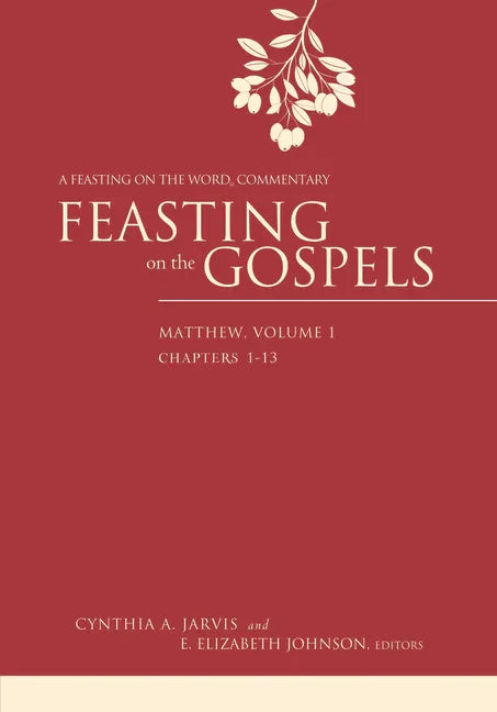 Feasting on the Gospels--Matthew, Volume 1: A Feasting on the Word Commentary - stevensbooks