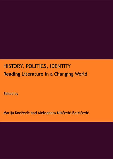 History, Politics, Identity: Reading Literature in a Changing World - Ingram