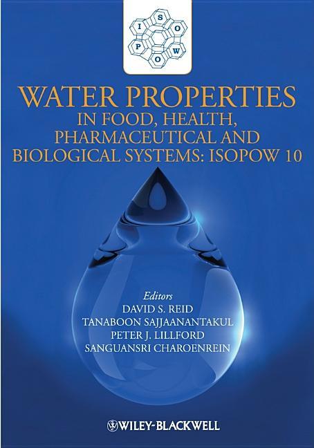 Water Properties in Food, Health, Pharmaceutical and Biological Systems: Isopow 10 - stevensbooks