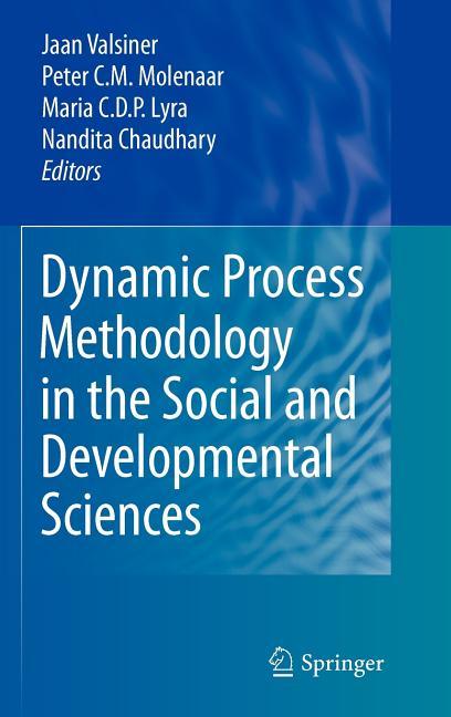 Dynamic Process Methodology in the Social and Developmental Sciences (2009) - stevensbooks