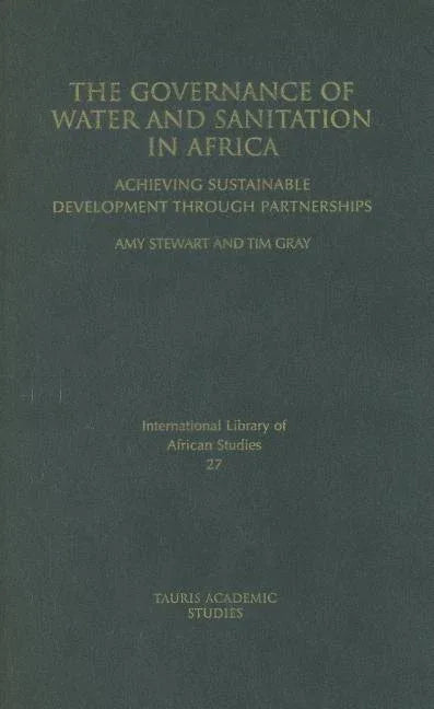 Governance of Water and Sanitation in Africa: Achieving Sustainable Development Through Partnerships - stevensbooks