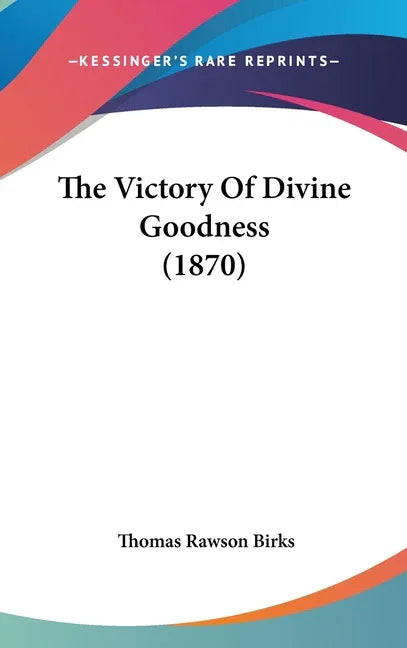 Victory Of Divine Goodness (1870) - stevensbooks