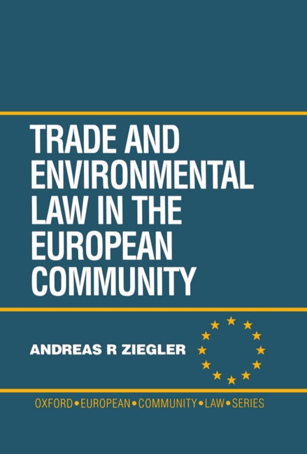 Trade and Environmental Law in the European Community - Ingram