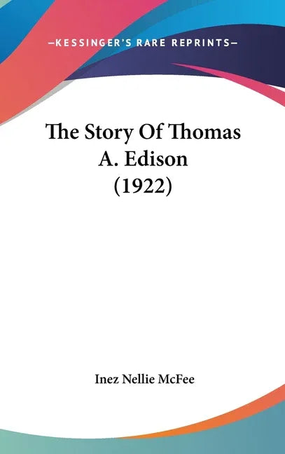 Story Of Thomas A. Edison (1922) - stevensbooks