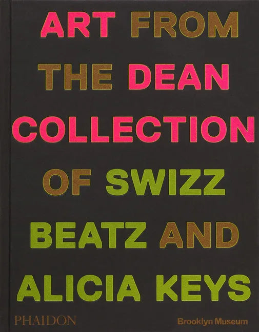 Giants: Art from the Dean Collection of Swizz Beatz and Alicia Keys - stevensbooks