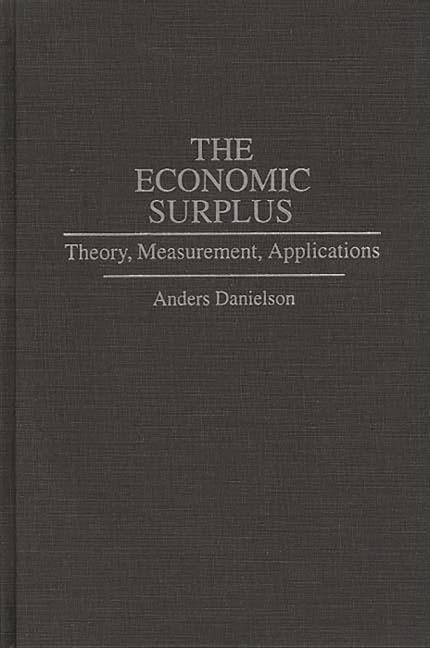 Economic Surplus: Theory, Measurement, Applications - stevensbooks