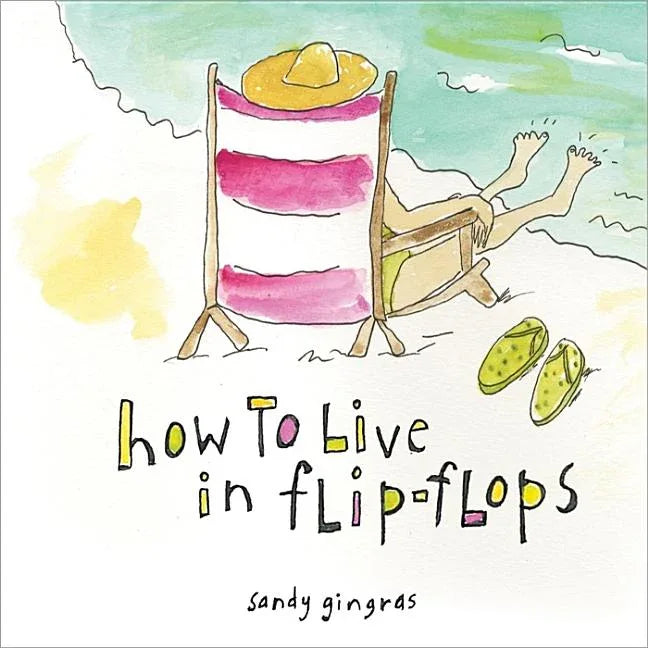 How to Live in Flip-Flops - stevensbooks