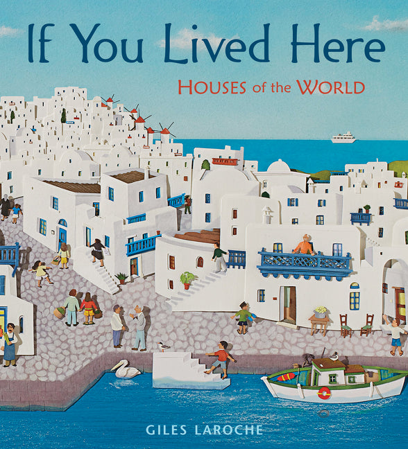 If You Lived Here: Houses of the World - Ingram