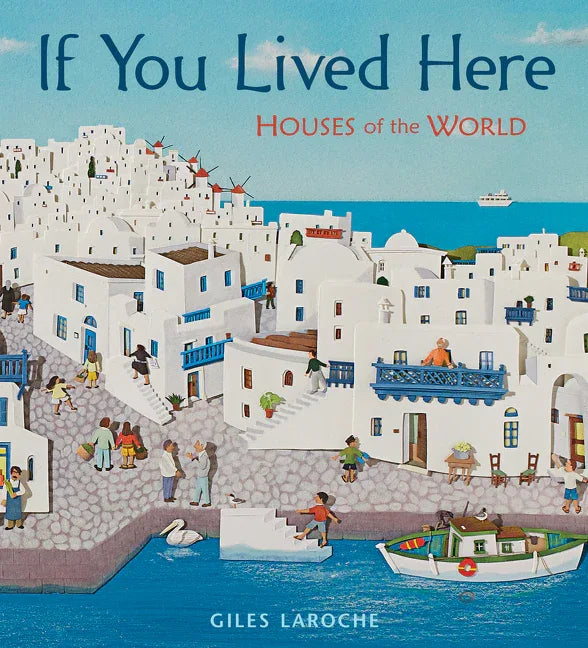 If You Lived Here: Houses of the World - stevensbooks
