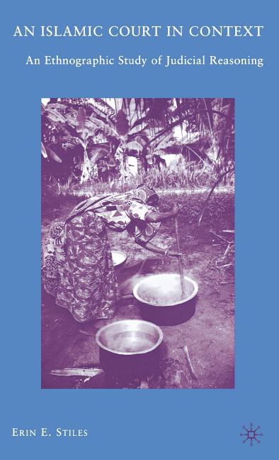 Islamic Court in Context: An Ethnographic Study of Judicial Reasoning (2009) - Ingram