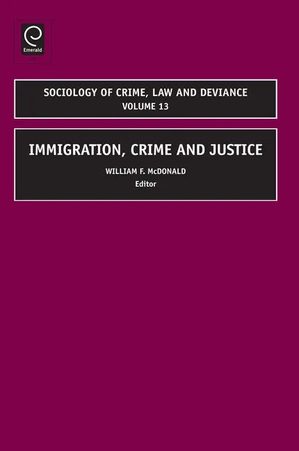 Immigration, Crime and Justice - stevensbooks