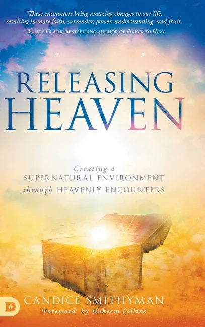 Releasing Heaven: Creating a Supernatural Environment Through Heavenly Encounters - stevensbooks