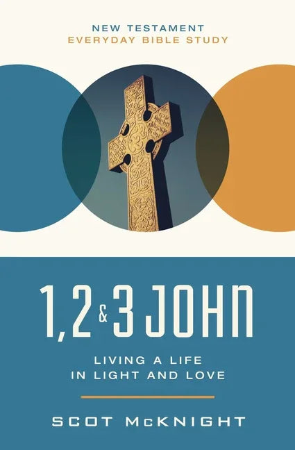 1, 2, 3 John: Living a Life in Light and Love - stevensbooks