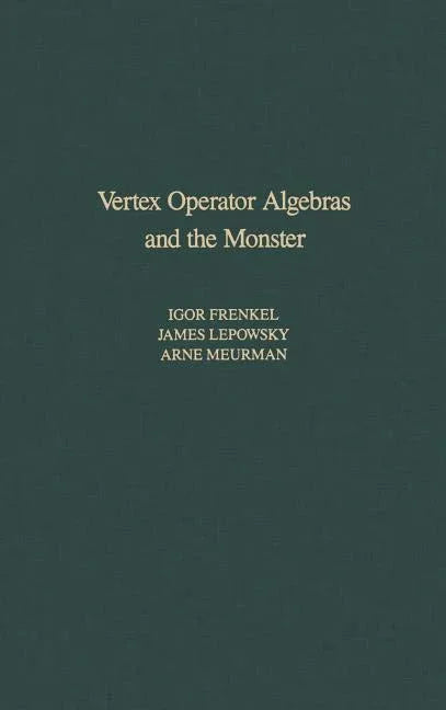 Vertex Operator Algebras and the Monster - stevensbooks