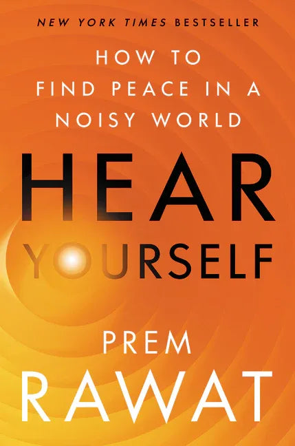 Hear Yourself: How to Find Peace in a Noisy World - stevensbooks