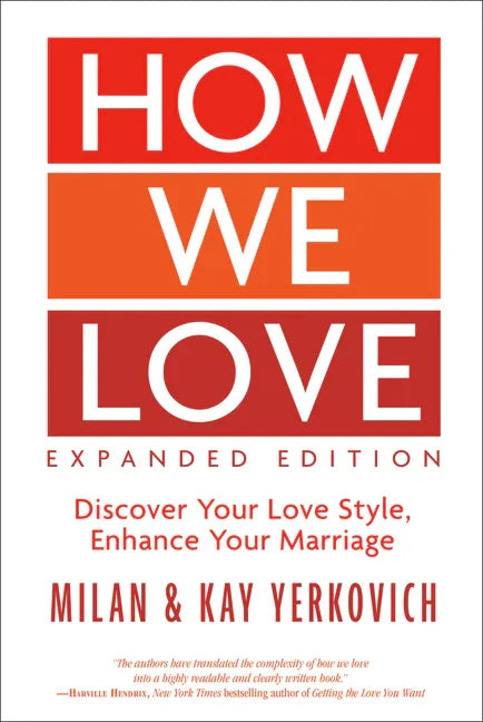 How We Love, Expanded Edition: Discover Your Love Style, Enhance Your Marriage - stevensbooks