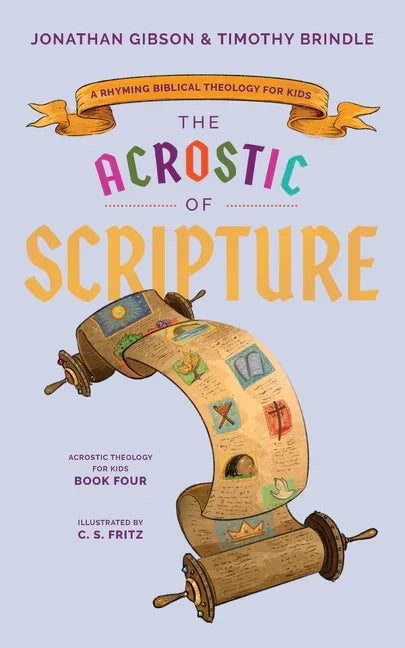 Acrostic of Scripture: A Rhyming Biblical Theology for Kids - stevensbooks