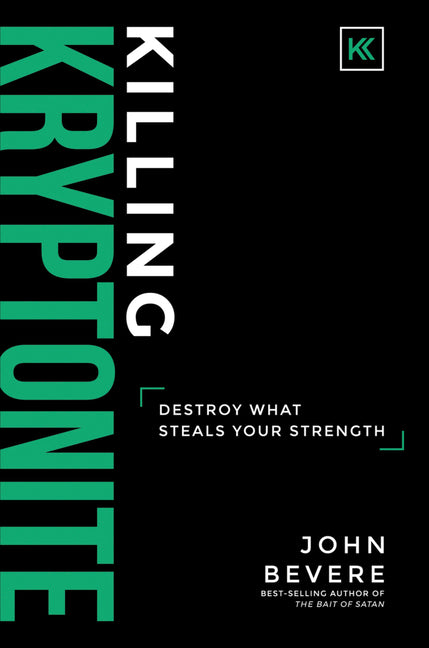 Killing Kryptonite: Destroy What Steals Your Strength - Ingram