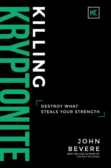 Killing Kryptonite: Destroy What Steals Your Strength - stevensbooks