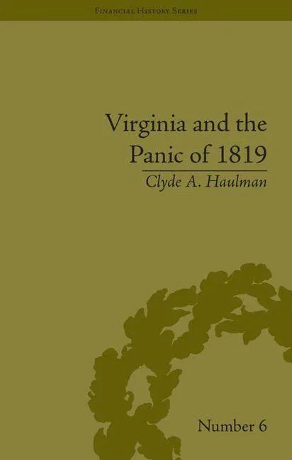 Virginia and the Panic of 1819: The First Great Depression and the Commonwealth - stevensbooks