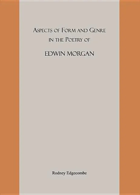 Aspects of Form and Genre in the Poetry of Edwin Morgan - stevensbooks