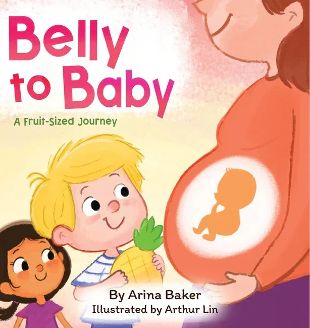 Belly to Baby: A Fruit-Sized Journey - stevensbooks