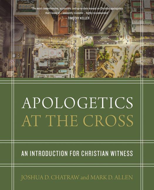 Apologetics at the Cross: An Introduction for Christian Witness - stevensbooks