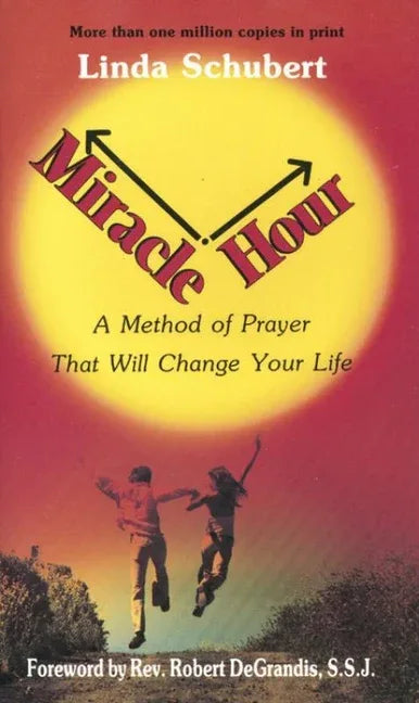Miracle Hour: A Method of Prayer That Will Change Your Life - stevensbooks