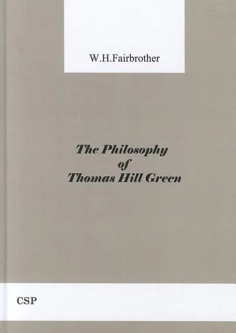 Philosophy of Thomas Hill Green (Revised) - stevensbooks