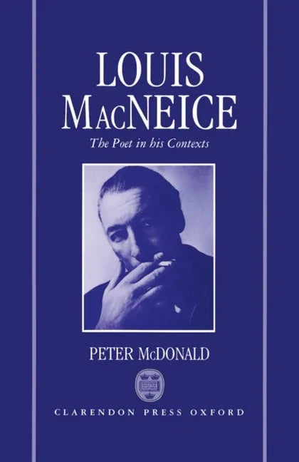 Louis MacNeice: The Poet in His Contexts - stevensbooks