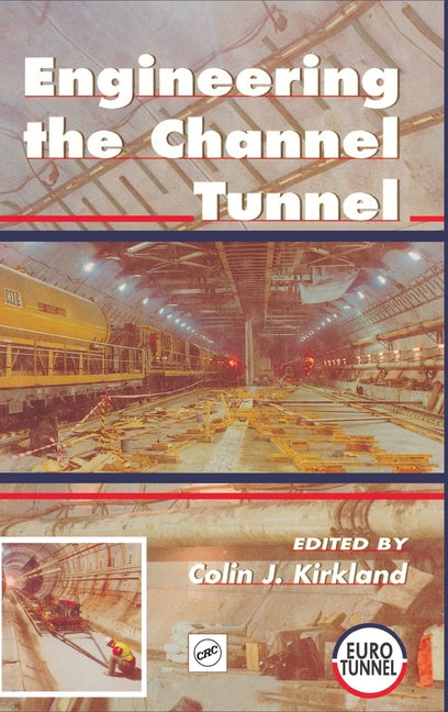 Engineering the Channel Tunnel - Ingram