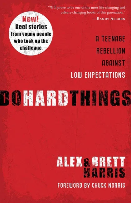 Do Hard Things: A Teenage Rebellion Against Low Expectations - stevensbooks