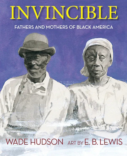 Invincible: Fathers and Mothers of Black America - stevensbooks