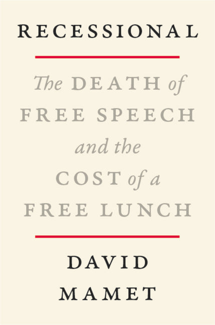 Recessional: The Death of Free Speech and the Cost of a Free Lunch - Ingram