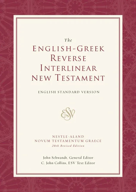 English-Greek Reverse Interlinear New Testament-ESV - stevensbooks