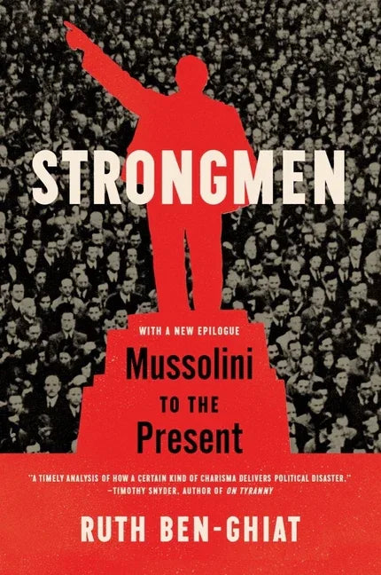 Strongmen: Mussolini to the Present - stevensbooks