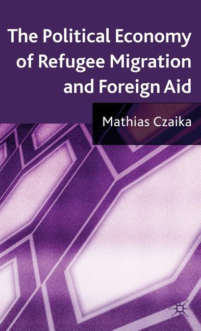 Political Economy of Refugee Migration and Foreign Aid (2009) - stevensbooks