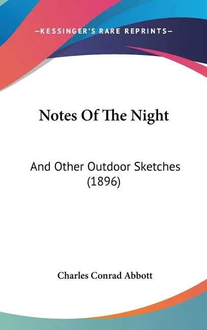 Notes Of The Night: And Other Outdoor Sketches (1896) - stevensbooks