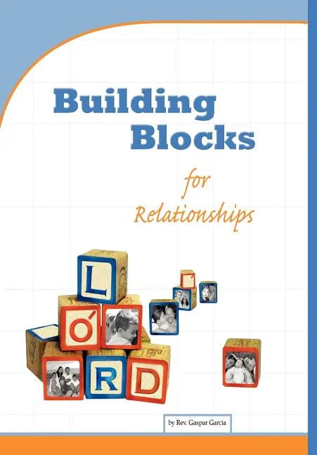 Building Blocks for Relationships: Qualities for Christian Living - stevensbooks