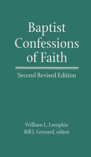 Baptist Confessions of Faith: Second Revised Edition (Revised) - stevensbooks