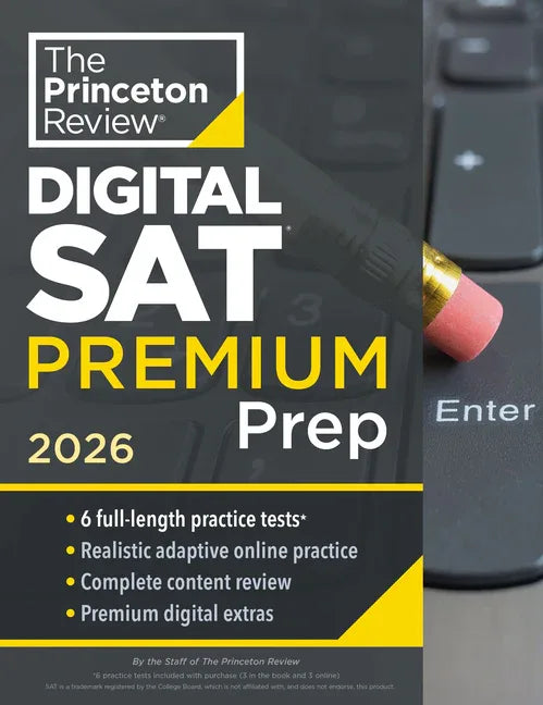 Princeton Review Digital SAT Premium Prep, 2026: 6 Full-Length Practice Tests (3 in Book + 3 Adaptive Tests Online) + Online Flashcards + Review & Too - stevensbooks